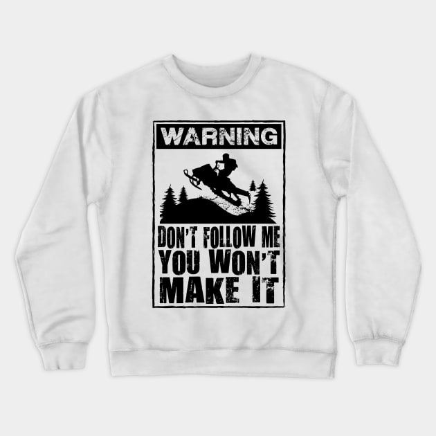 Don't Follow Me Crewneck Sweatshirt by OffRoadStyles